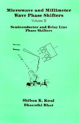 Semiconductor and Delay Line Phase Shifters (Artech House Microwave Library (Hardcover))