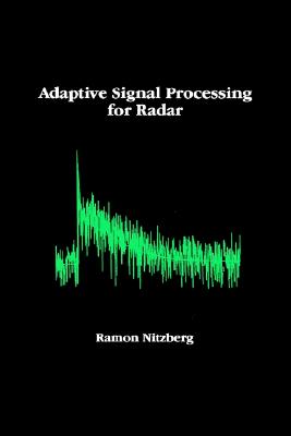 Adaptive Signal Processing for Radar (Artech House Radar Library (Hardcover))