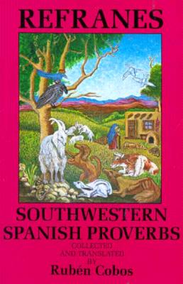 Refranes: Southwestern Spanish Proverbs