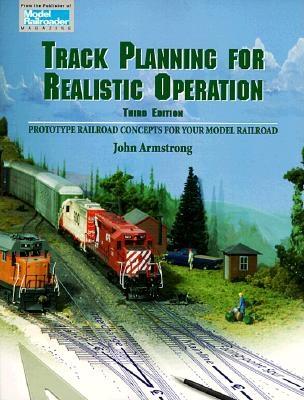 Track Planning for Realistic Operation: Prototype Railroad Concepts for Your Model Railroad (Model Railroader)(3rd Edition)