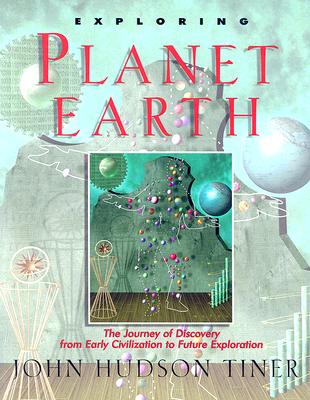 Exploring Planet Earth: The Journey of Discovery from Early Civilization to Future Exploration (Sense of Wonder Series)