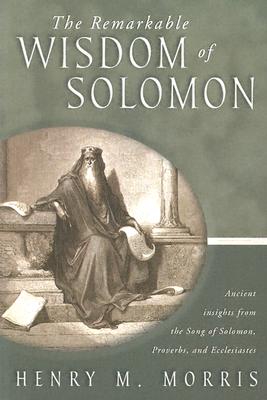 Image for The Remarkable Wisdom of Solomon