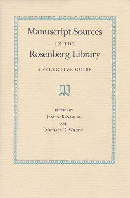 Image for Manuscript Sources in the Rosenberg Library A Selective Guide