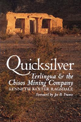 Quicksilver Terlingua and the Chisos Mining Company