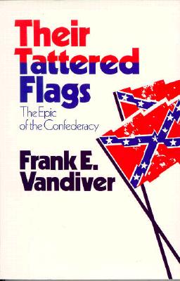 Image for Their Tattered Flags: The Epic of the Confederacy