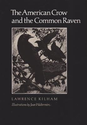 The American Crow & Common Raven (Volume 10) (W. L. Moody Jr. Natural History Series)