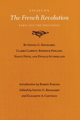 Essays on the French Revolution: Paris and the Provinces (For Clinicians by Clinicians)