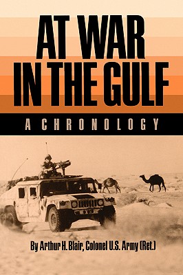 At War in the Gulf: A Chronology (Carolyn and Ernest Fay Series in)