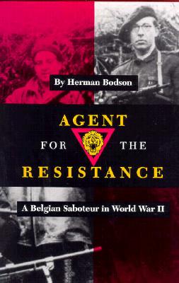 Image for Agent for the Resistance  A Belgian Saboteur in World War II