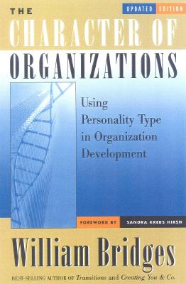 The Character of Organizations: Using Personality Type in Organization Development