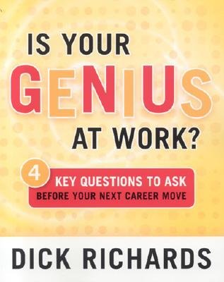 Is Your Genius at Work: 4 Key Questions to Ask Before Your Next Career Move