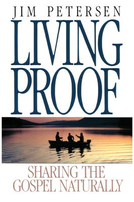 Image for Living Proof: Sharing the Gospel Naturally
