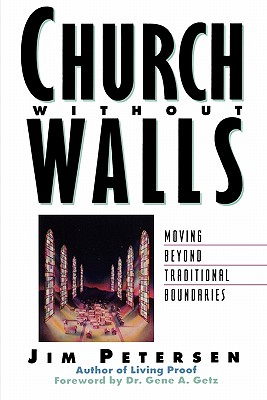 Church Without Walls: Moving Beyond Traditional Boundaries (Spiritual Formation Study Guides)