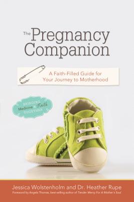 Image for The Pregnancy Companion: A Faith Filled Guide for Your Journey to Motherhood The Pregnancy Companion: A Faith Filled Guide for Your Journey to Motherhood