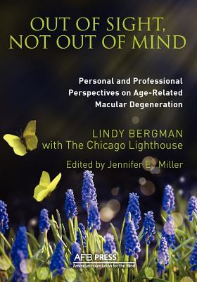 Out of Sight, Not Out of Mind: Personal and Professional Perspectives on Age-Related Macular Degeneration