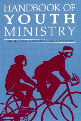 Handbook of Youth Ministry (Religion Education Press Handbook)
