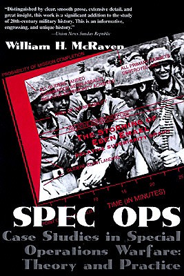 Spec Ops: Case Studies in Special Operations Warfare: Theory and Practice (Revised)