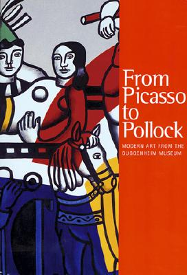 From Picasso To Pollock: Modern Art from the Guggenheim Museum