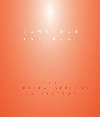 The Luminous Interval: The D. Daskalopoulos Collection