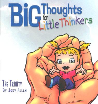 Big Thoughts For Little Thinkers: The Trinity