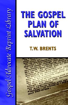 The Gospel Plan of Salvation (Gospel Advocate Reprint Library)