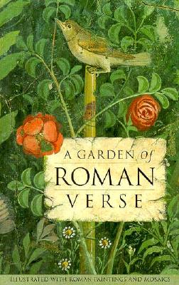 A Garden of Roman Verse