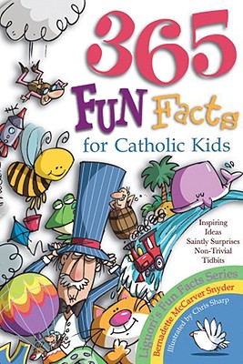 Image for 365 FUN FACTS FOR CATHOLIC KIDS