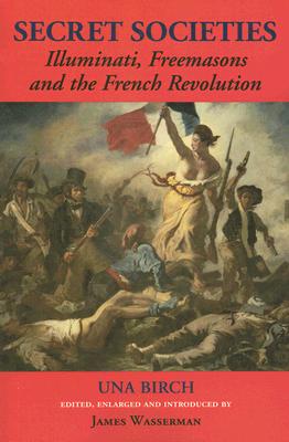 Secret Societies: Illuminati, Freemasons, and the French Revolution
