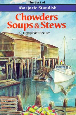 Image for Chowders, Soups, and Stews Chowders, Soups, and Stews
