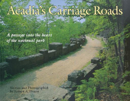 Acadia's Carriage Roads: A Passage into the Heart of the National Park
