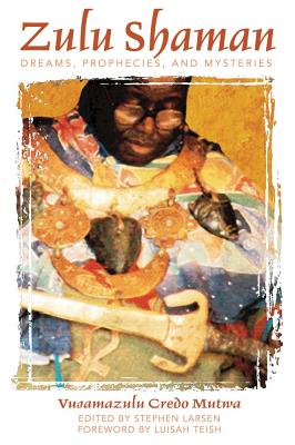 Zulu Shaman: Dreams, Prophecies, and Mysteries (Song of the Stars)
