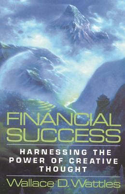 FINANCIAL SUCCESS Harnessing the Power of Creative Thought
