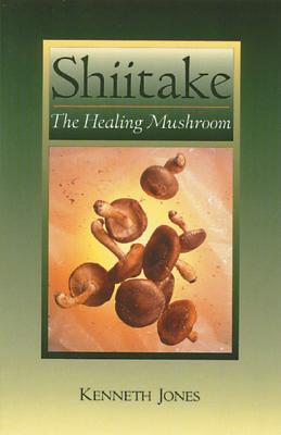 Image for Shiitake: The Healing Mushroom
