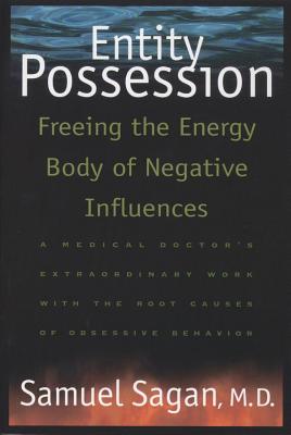 Entity Possession: Freeing the Energy Body of Negative Influences