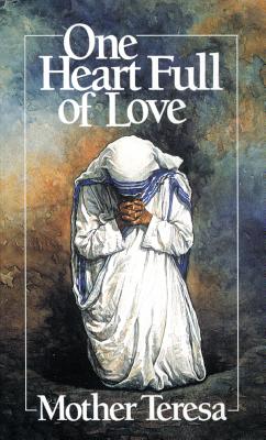 One Heart Full of Love: Mother Teresa