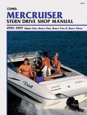 Image for MerCruiser Stern Drive Shop Manual: 1995-1997 Alpha One, Bravo One, Bravo Two & Bravo Three