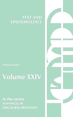 Text and Epistemology: (Advances in Discourse Processes)