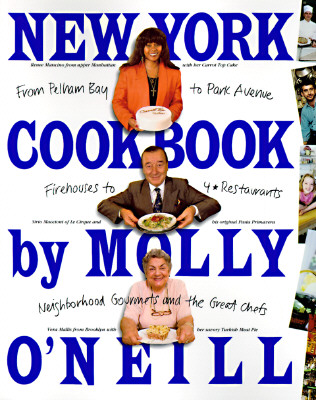 New York Cookbook: From Pelham Bay to Park Avenue, Firehouses to Four-Star Restaurants