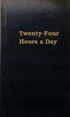 Twenty Four Hours a Day