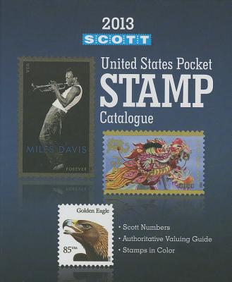 Scott 2013 U.S. Pocket Stamp Catalogue (Scott U S Pocket Stamp Catalogue) Charles Snee and James E. Kloetzel