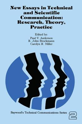 New Essays in Technical and Scientific Communication: Theory, Research, and Practice (Baywood's technical communications series)