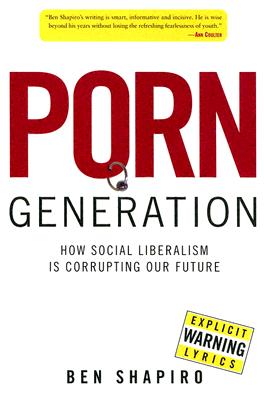 mølle shuttle Myrde Porn Generation: How Social Liberalism Is Corrupting Our Future
