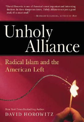Unholy Alliance: Radical Islam and the American Left