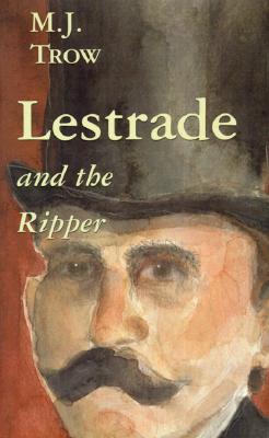 Lestrade and the Ripper (The Lestrade Mystery Series) (Volume 6)