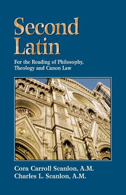Image for Second Latin: Preparation for the Reading of Philosophy, Theology and Canon Law