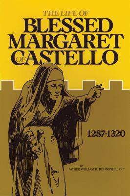 Life of Blessed Margaret of Castello: 1287-1320
