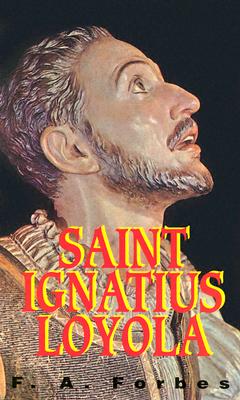 St. Ignatius of Loyola: Founder of the Jesuits