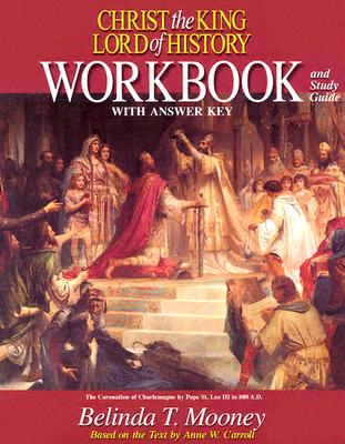 Christ The King Lord Of History Workbook And Study