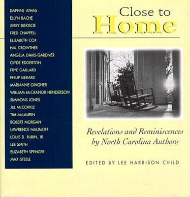 Image for Close to Home: Revelations and Reminiscences by North Carolina Authors