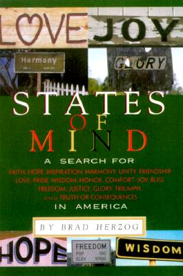 States of Mind: A Search for Faith, Hope, Inspiration, Harmony, Unity, Friendship, Love, Pride, Wisdom, Honor, Comfort, Joy, Bliss, Freedom, Justice, Glory, Triumph,